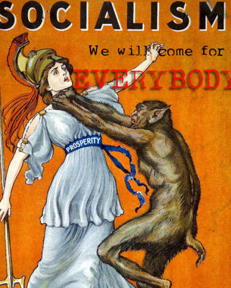 Socialism - we will come for EVERYBODY!